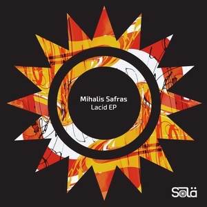 Mihalis Safras - Lacid EP [SOLA05801Z]