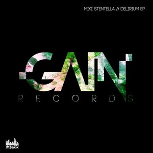 Miki Stentella - Delirium Ep [GR156]