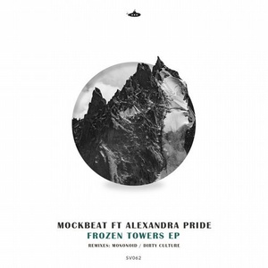 Mockbeat, Alexandra Pride - Frozen Towers [SV062]
