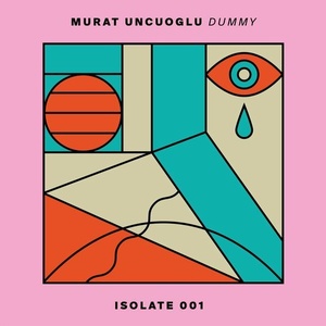 Murat Uncuoglu - Dummy [ISO001]
