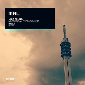 Nico Bruno - Necropica / Overlookless [MNL153]