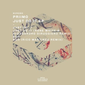 PRiiMO - Just Do It EP [NVR090]