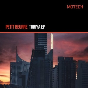 Petit Beurre - Turiya EP [MT120]
