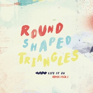 Round Shaped Triangles - Life Of Gu (Remix Pack I) [SU050A]