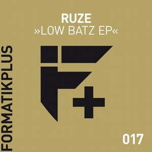 Ruze - Low Batz EP [FMKPLUS017]