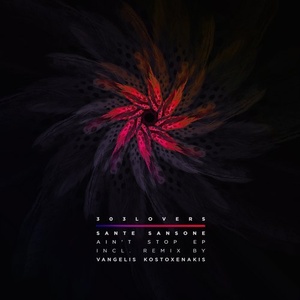 Sante Sansone - Ain't Stop EP [303L1819]