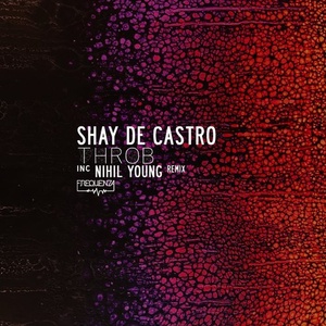 Shay De Castro - Throb [FREQ1865]