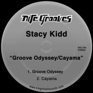 Stacy Kidd - Groove Odyssey / Cayama [KNG780]