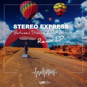 Stereo Express - Between Dreams and Reality EP [LM026]