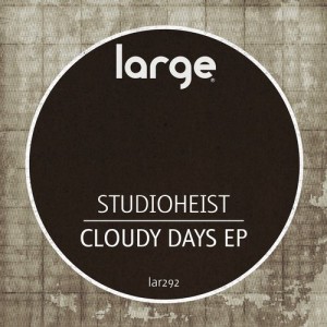 Studioheist - Cloudy Days EP [LAR292]