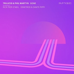 Trilucid, Phil Martyn - Gone [PSI1840]