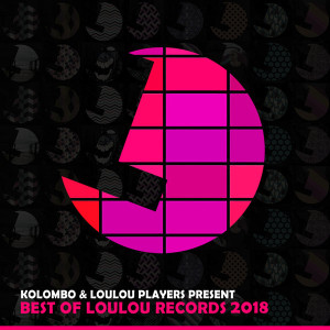 Kolombo and Loulou Players present Best Of Loulou records 2018 [BOLLR12018]