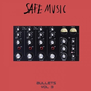 VA - Safe Music Bullets, Vol.3 [SAFEWEAP25]