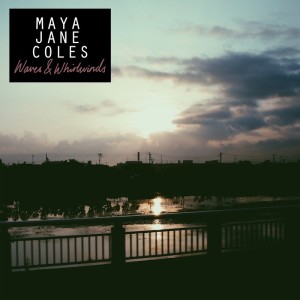 Maya Jane Coles - Waves and Whirlwinds EP