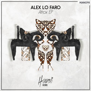 Alex Lo Faro - Afrox EP [HUAM298]