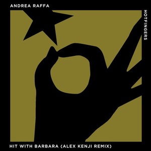 Andrea Raffa - Hit With Barbara (Alex Kenji Remix) [HFS1901]