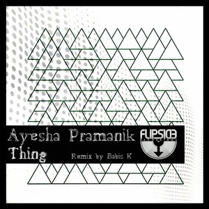 Ayesha Pramanik - Thing [FLIP050]