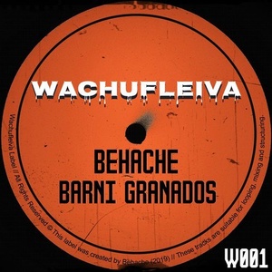 Barni Granados, Behache - Wachufleiva 1 [W001]