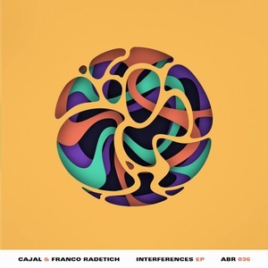 Cajal, Franco Radetich - Interferences [ABR036]