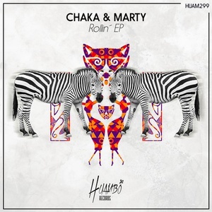 Chaka & Marty - Rollin' EP [HUAM299]