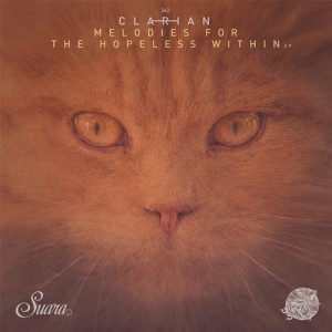 Clarian - Melody For The Hopeless Within EP [SUARA342]