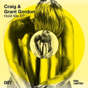 Craig & Grant Gordon - Hold Me EP [VIVALTD087]
