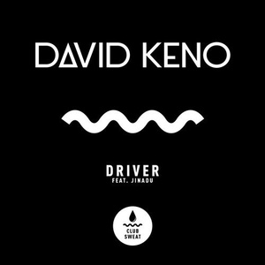 David Keno - Driver (feat. Jinadu) [Extended Mix] [CLUBSWE143DJ]