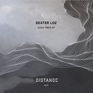Dexter Loz - Good Times EP [DM028]