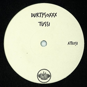 Durtysoxxx - Tussi [ATK031]