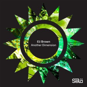 Eli Brown - Another Dimension [SOLA06301Z]