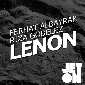 Ferhat Albayrak, Riza Gobelez - Lenon EP [JET113]