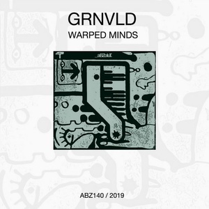 GRNVLD - Warped Minds [ABZ140]