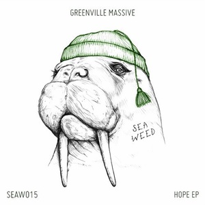 Greenville Massive - Hope EP [SEAW015]