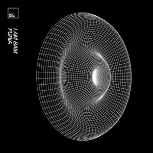 I Am Bam - Furia [OCT146]