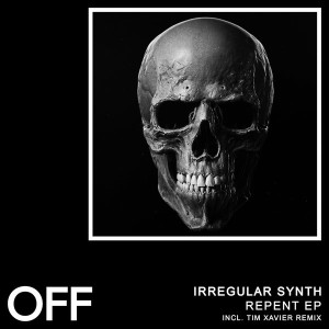 Irregular Synth - Repent EP [OFF182]
