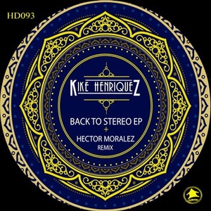Kike Henriquez - Back To The Stereo [HD093]