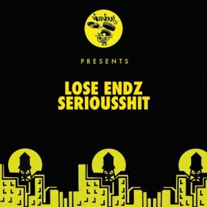Lose Endz - Seriousshit [NUR24577]