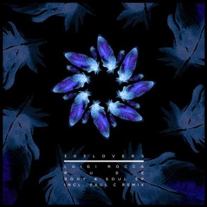 Luigi Rocca, RUDE (IT) - Body & Soul EP [303L1901]