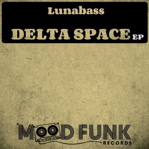 Lunabass - Delta Space EP [MFR163]