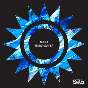 MANT - Higher Self EP [SOLA06201Z]