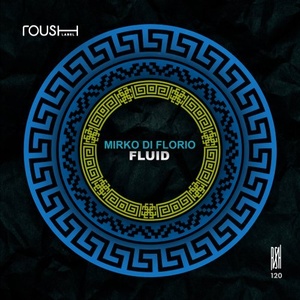 Mirko Di Florio - Fluid [RSH120]