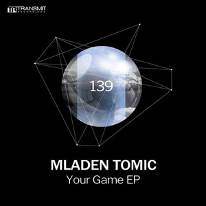 Mladen Tomic - Your Game EP [TRSMT139]