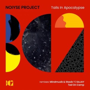 NOIYSE PROJECT - Tails in Apocalypse [BC2240]