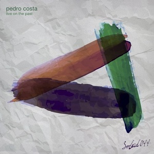 Pedro Costa - Live on the Past [SOLEID099]