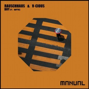 Rauschhaus, V-Cious - Boy [MAN257]