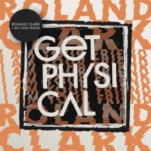 Roland Clark - I Am Your Friend EP [GPM495]