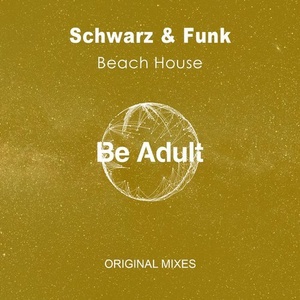 Schwarz & Funk - Beach House (Mixes) [097]