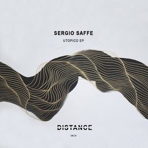 Sergio Saffe - Utopico EP [DM029]