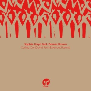 Sophie Lloyd - Calling Out (feat. Dames Brown) (David Penn Extended Remix) [CMC288D6]