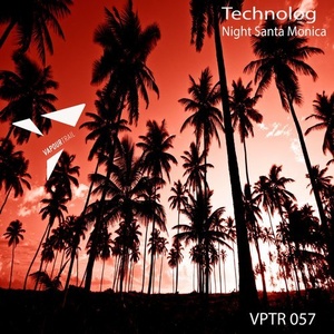 Technolog - Night Santa Monica [VPTR057]